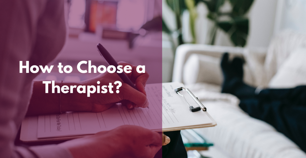 How to Choose a Therapist?