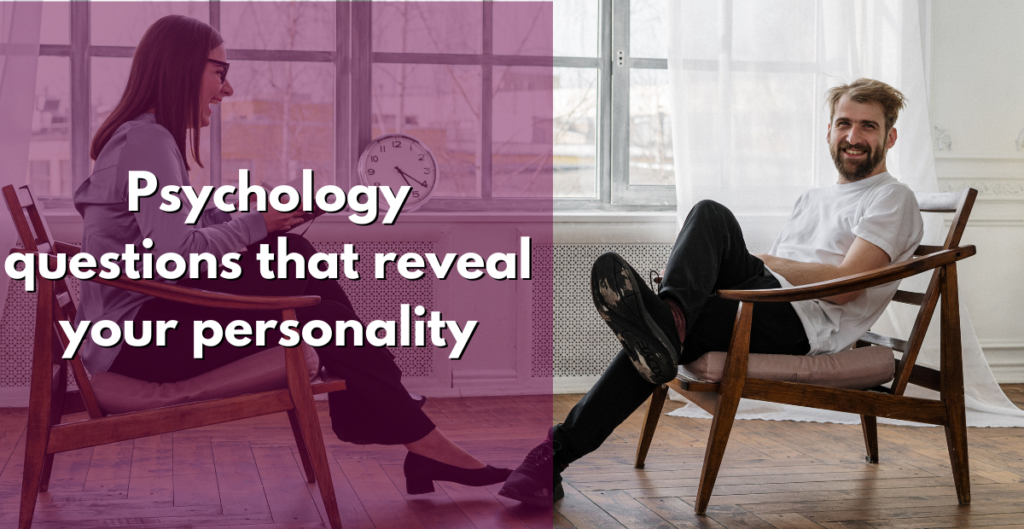 Psychology questions that reveal your personality